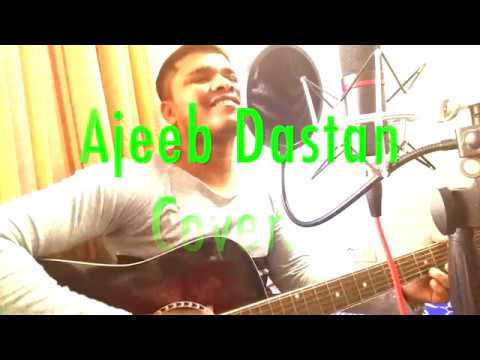 Ajeeb Dastaan cover song