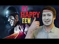 Видеообзор We Happy Few от Jakir Channel