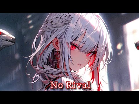 「Nightcore」No Rival (Lyrics)