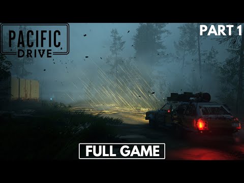 PACIFIC DRIVE Gameplay Walkthrough Part 1 - FULL GAME