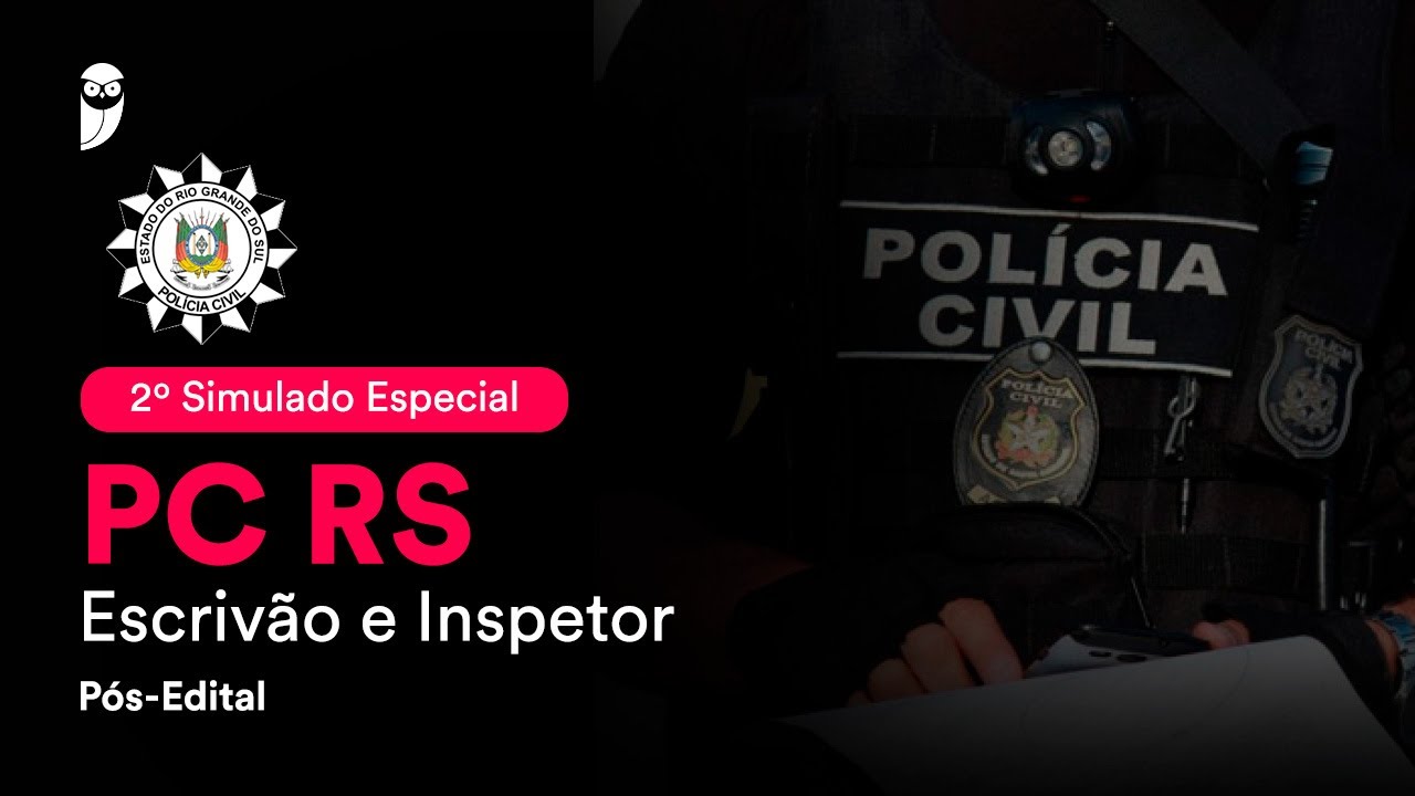 2º Simulado Especial PC RS - Cargos: Escrivão e Inspetor - Pós-Edital - Correção