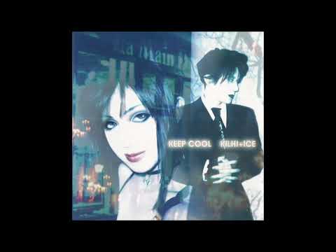 Kilhi+Ice - Keep Cool [Full Album]