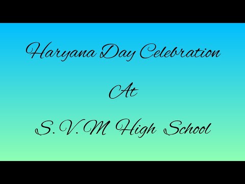 Haryana Day Celebration || SVM High School || Sonipat