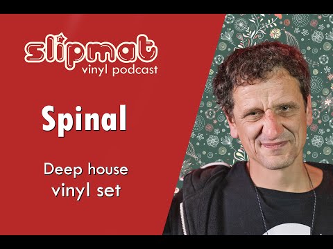 Slipmat - Spinal  vinyl mix (Deep House)