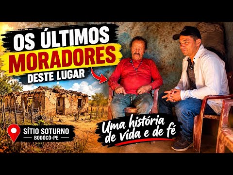 OS ÚLTIMOS MORADORES DO SÍTIO SOTURNO - Ele Se Recusa a Deixar Tudo Para Trás | Bodocó-PE