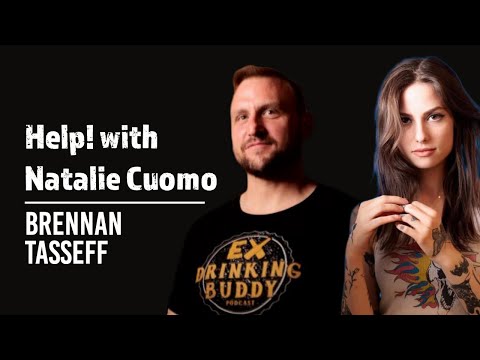 Help! with Natalie Cuomo #88 - Addiction, Jail & Near-Death Experiences! ft. Brennan Tasseff