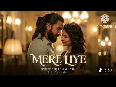 Dhurandhar Movie -Mere Liye (Full Song) Ranveer Singh I Sara Arjun I Akshaye Khanna I ZEEAudioCloud
