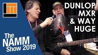 L&M @ NAMM 2019: Dunlop / MXR / Way Huge Pedals
