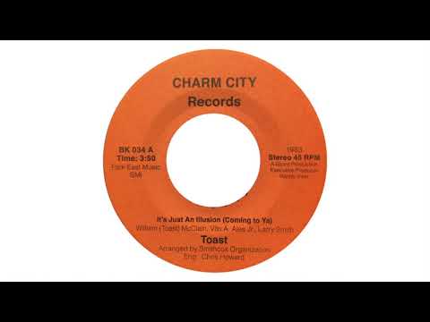 Toast - It's Just An Illusion (Coming to Ya)