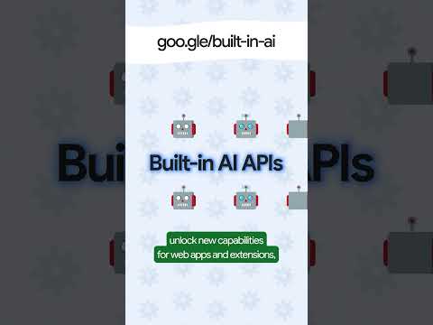 Chrome Built-in AI APIs
