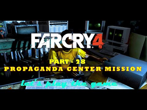 FARCRY4 PART NO - 28  | FARCRY4 NEW VIDEO |  2023 | PROPAGANDA CENTER SUCCESS |