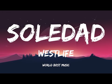 Westlife - Soledad (Lyric Video)