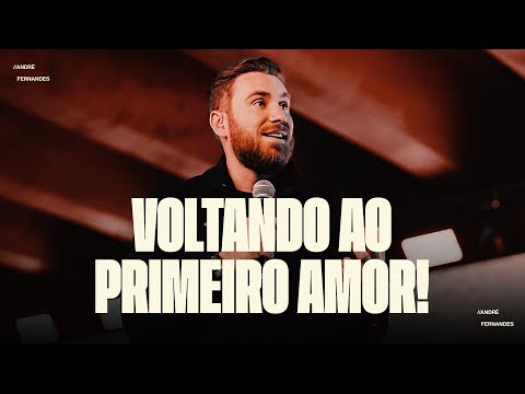 ANDRÉ FERNANDES | VOLTANDO AO PRIMEIRO AMOR | LAGOINHA ALPHAVILLE