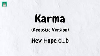 New Hope Club - Karma (acoustic version lyric video)