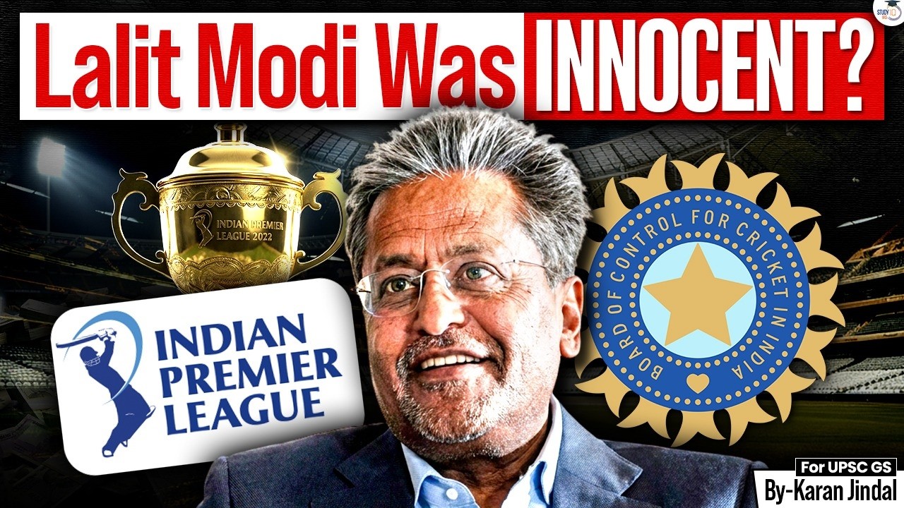 Lalit Modi Case Explained | Clean Chit, Legal Twist & India Return | StudyIQ IAS