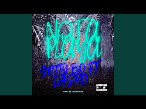 Not A Playa (feat. Lasro)