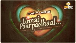 Unnai Parpadhaal (Oru Kutti Haiku single) Thanu V 