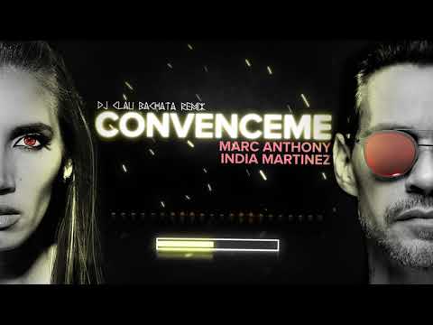 India Martinez, Marc Anthony - Convenceme (DJ Clau Bachata Remix)