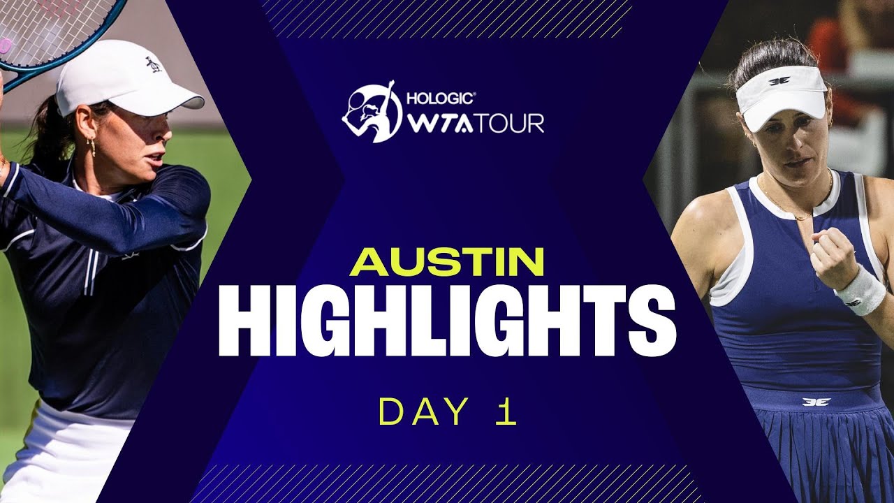 Austin | WTA 2025 (Day 1)