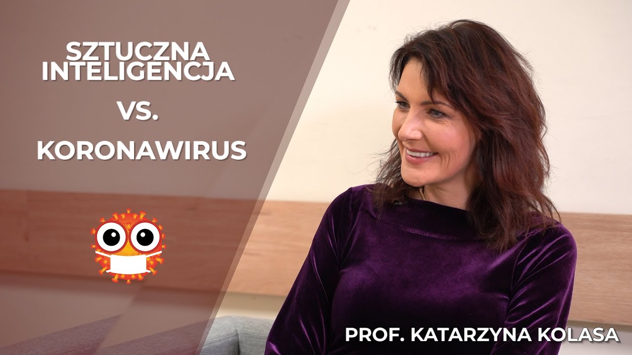 Bio-Tech Talk #15 – sztuczna inteligencja w walce z koronawirusem * prof. ALK Katarzyna Kolasa *