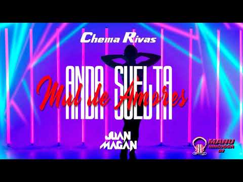 Juan Magan ft Chema Rivas   Mal de Amores x Anda Suelta (Manu Hinojosa Dj)