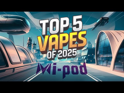 Top 5 Vapes of 2025
