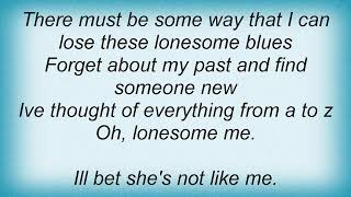 Roy Orbison - Oh Lonesome Me Lyrics