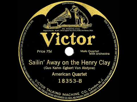 1917 American Quartet - Sailin’ Away On The Henry Clay