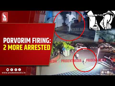Porvorim Shooting Case: 2 More Accused Arrested