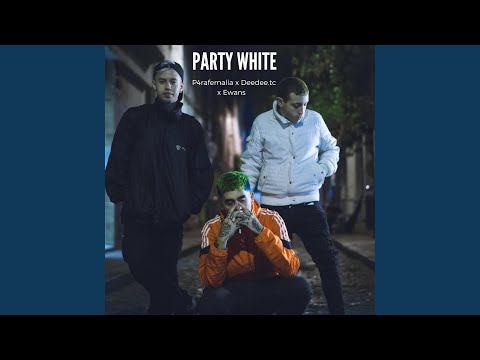 Party White (feat. Parafernalia & Deedee.Tc)