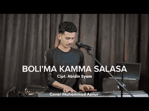 Boli'ma Kamma Salasa Cipt.Abidin Syam Cover Muhammad Aznur