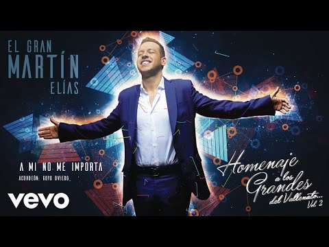 El Gran Martín Elías - A Mi No Me Importa (Cover Audio)
