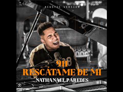 911 Rescátame De Mi - Nathanael Paredes (Pista)