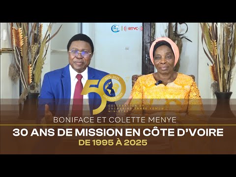 BONIFACE ET COLETTE MENYE : 30 ans de Mission en Côte d'Ivoire (de 1995 à 2025)