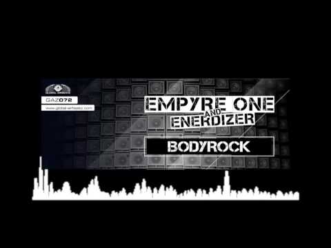 Empyre one & Enerdizer - Bodyrock