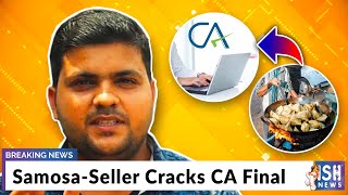 Samosa-Seller Cracks CA Final