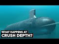 What Happens When a Submarine Hits "Crush Depth"