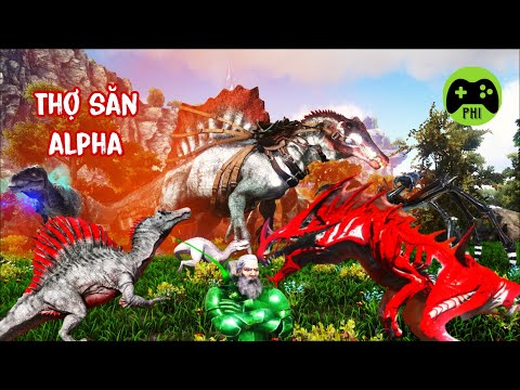 Mình trở thành thợ săn khủng long alpha.
