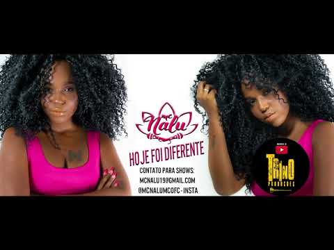 HOJE FOI DIFERENTE - MC NALU