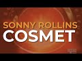 Sonny Rollins - Cosmet (Official Audio)
