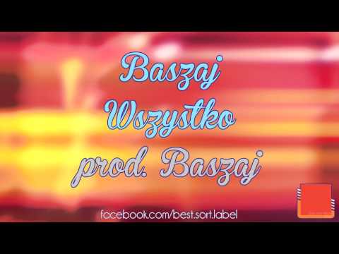 Baszaj - Wszystko (prod. Baszaj)