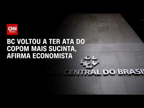 BC voltou a ter ata do Copom mais sucinta, afirma economista | CNN MERCADO