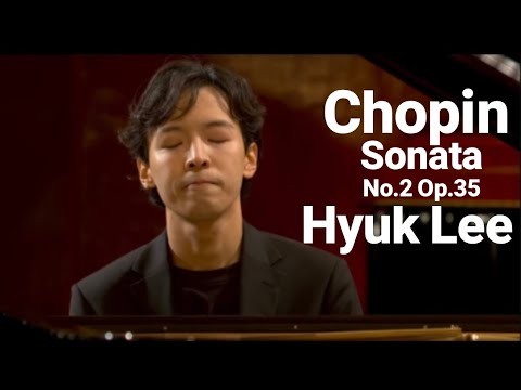 Hyuk Lee, Chopin Sonata Op.35 No.2,   2nd Round