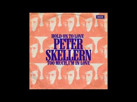 Peter Skellern - Hold On to Love / Too Much, I'm In Love (1975) Single