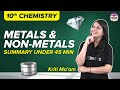 Metals And Non Metals Class 10 Science Chemistry Chapter Summary Under 45 Mins CBSE Boards 2023