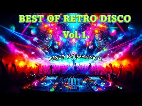 Best Of Retro Disco Vol. 1. (Mixed By Johnny B.)