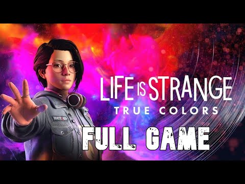 Life is Strange: True Colors Gameplay Walkthrough FULL GAME - No Commentary