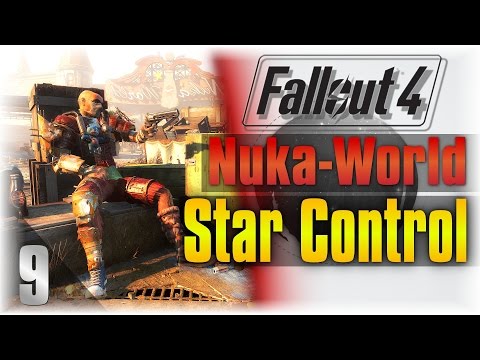 Nothing Works!!! - Fallout 4 Nuka World DLC #9 - [Star Control]