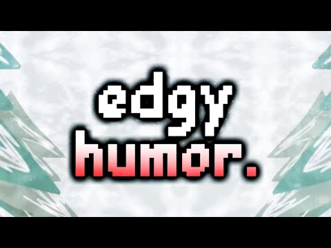 edgy humor. (Undertale AU: Underfell)