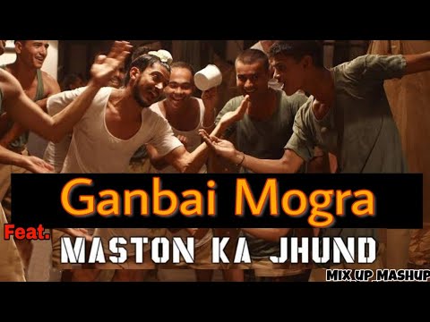 Ganbai Mogra | ft.Maston ka Jhund | Mix_up_Mashup..